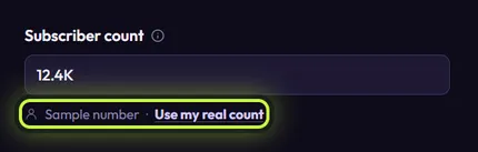 The Subscriber count field showing 12.4K, with Sample number · Use my real count ringed underneath