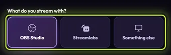 What do you stream with? with three choices: OBS Studio (selected), Streamlabs and Something else.