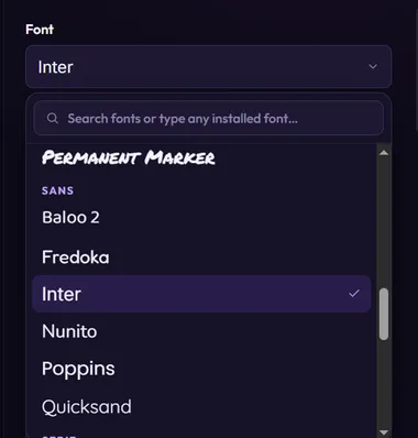 The Font box showing Inter, with its list open below: a search box Search fonts or type any installed font…, Permanent Marker at the top, then the SANS group with Baloo 2, Fredoka, Inter (ticked), Nunito, Poppins and Quicksand