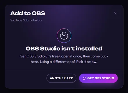 The Add to OBS window: OBS Studio isn’t installed. Get OBS Studio (it’s free), open it once, then come back here. Using a different app? Pick it below. Buttons: Another app and Get OBS Studio