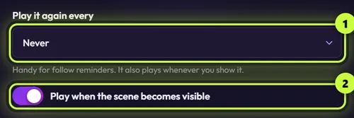 The Play it again every list set to Never (1) and the Play when the scene becomes visible switch, on (2)