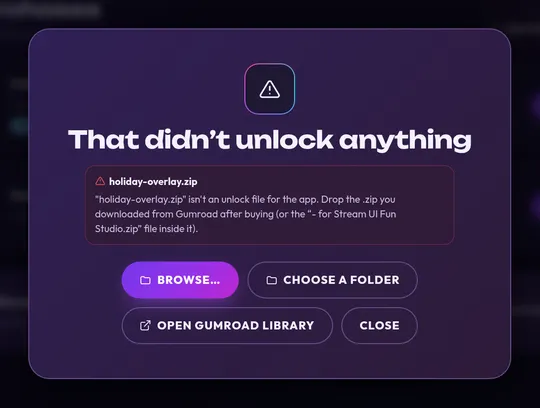 The result panel titled That didn’t unlock anything, with the file holiday-overlay.zip and the message that it isn't an unlock file for the app, plus Browse…, Choose a folder, Open Gumroad library and Close buttons
