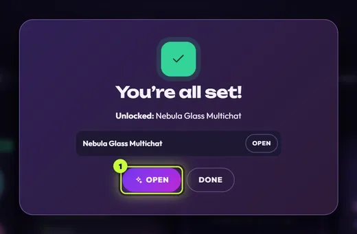 You’re all set! Unlocked: Nebula Glass Multichat, a row with a small Open button, then the main Open button (1) and Done